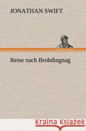 Reise Nach Brobdingnag Jonathan Swift 9783847267843 Tredition Classics