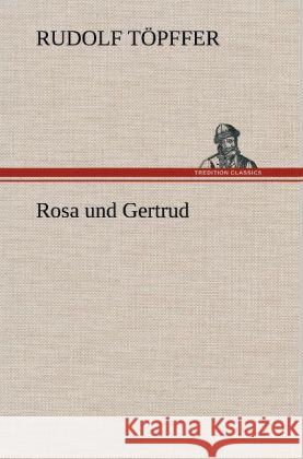 Rosa und Gertrud Töpffer, Rudolf 9783847267997