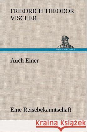 Auch Einer Friedrich Theodor Vischer 9783847268376 Tredition Classics