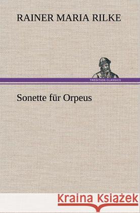 Sonette für Orpeus Rilke, Rainer Maria 9783847269618