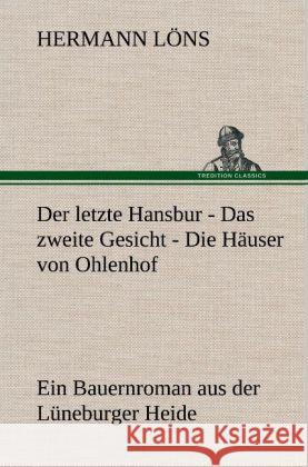 Der letzte Hansbur - Das zweite Gesicht - Die Häuser von Ohlenhof Löns, Hermann 9783847269892