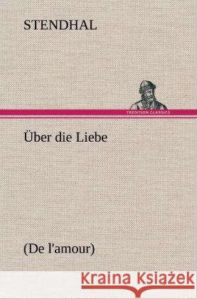 Über die Liebe Stendhal 9783847270270