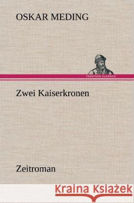 Zwei Kaiserkronen Meding, Oskar 9783847286288