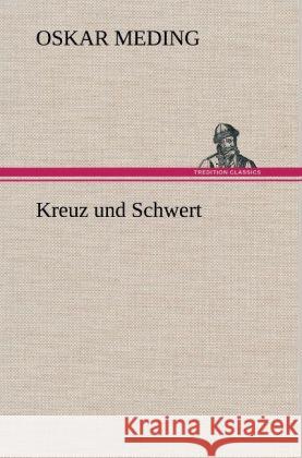 Kreuz und Schwert Meding, Oskar 9783847286301