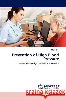 Prevention of High Blood Pressure Ofili Mary 9783847300625 LAP Lambert Academic Publishing