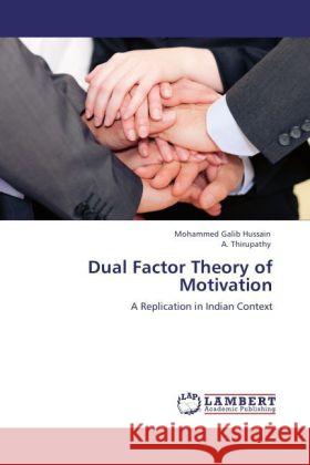 Dual Factor Theory of Motivation Hussain, Mohammed Galib, Thirupathy, A. 9783847301004