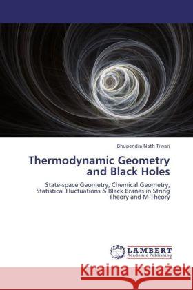 Thermodynamic Geometry and Black Holes Tiwari, Bhupendra Nath 9783847301271