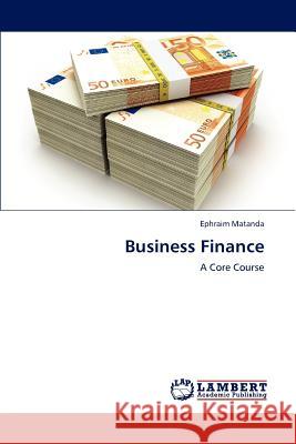 Business Finance Ephraim Matanda   9783847301349 LAP Lambert Academic Publishing AG & Co KG