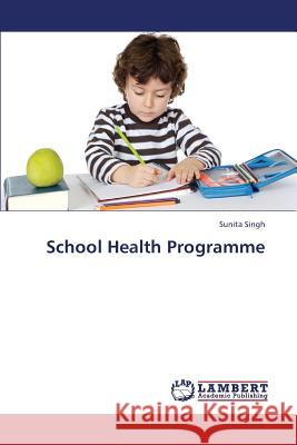 School Health Programme Singh Sunita 9783847302056