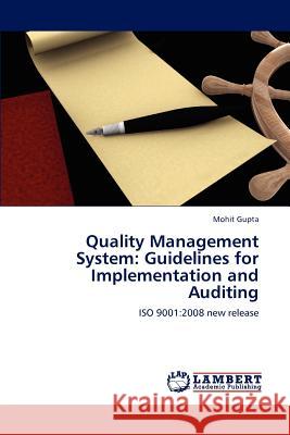 Quality Management System: Guidelines for Implementation and Auditing Gupta, Mohit 9783847305170