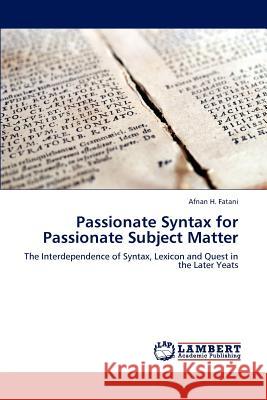 Passionate Syntax for Passionate Subject Matter Afnan H Fatani 9783847305491