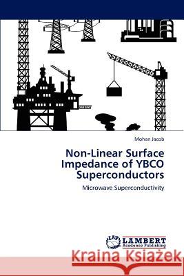 Non-Linear Surface Impedance of YBCO Superconductors Jacob, Mohan 9783847306122