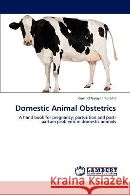 Domestic Animal Obstetrics Govind Narayan Purohit   9783847306191