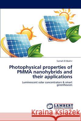 Photophysical properties of PMMA nanohybrids and their applications El-Bashir, Samah 9783847306856