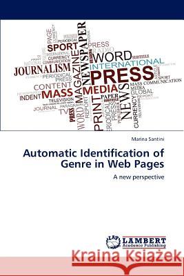 Automatic Identification of Genre in Web Pages Marina Santini   9783847306870 LAP Lambert Academic Publishing AG & Co KG