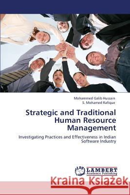 Strategic and Traditional Human Resource Management Dr Mohammed Galib Hussain, S Mohamed Rafique 9783847308157 LAP Lambert Academic Publishing