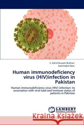 Human immunodeficiency virus (HIV)infection in Pakistan Bukhari, S. Zahid Hussain 9783847311119