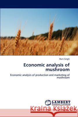 Economic Analysis of Mushroom Ram Singh   9783847311348 LAP Lambert Academic Publishing AG & Co KG