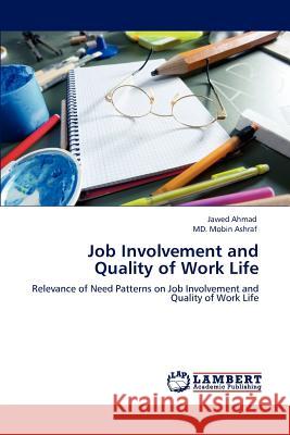 Job Involvement and Quality of Work Life Jawed Ahmad MD. Mobin Ashraf  9783847312765
