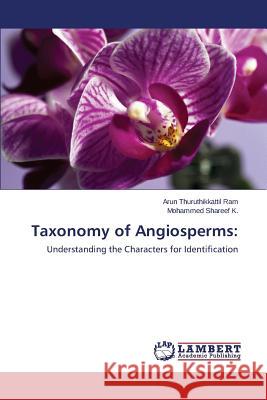 Taxonomy of Angiosperms Thuruthikkattil Ram Arun                 Shareef K. Mohammed 9783847313007