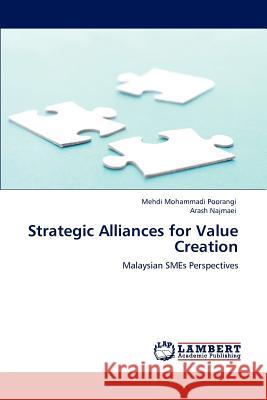 Strategic Alliances for Value Creation Mehdi Mohammadi Poorangi Arash Najmaei  9783847315544 LAP Lambert Academic Publishing AG & Co KG