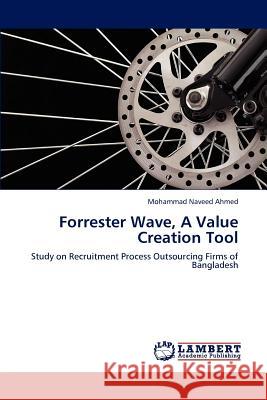 Forrester Wave, A Value Creation Tool Ahmed, Mohammad Naveed 9783847315650