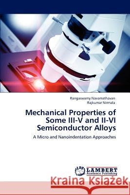 Mechanical Properties of Some III-V and II-VI Semiconductor Alloys Rangaswamy Navamathavan, Rajkumar Nirmala 9783847316121