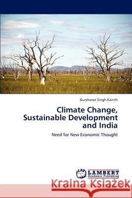 Climate Change, Sustainable Development and India Dr Gursharan Singh Kainth, Dr 9783847317364