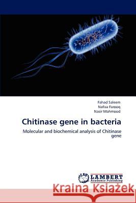Chitinase gene in bacteria Saleem Fahad 9783847317920