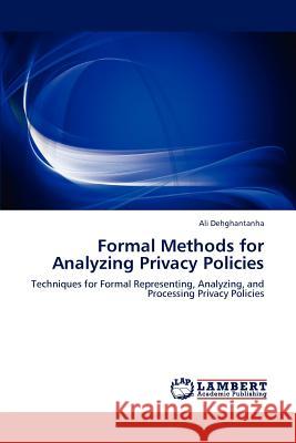 Formal Methods for Analyzing Privacy Policies Ali Dehghantanha 9783847318248