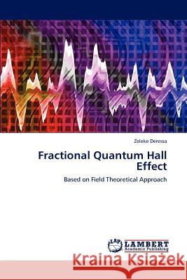 Fractional Quantum Hall Effect Zeleke Deressa 9783847318743 LAP Lambert Academic Publishing