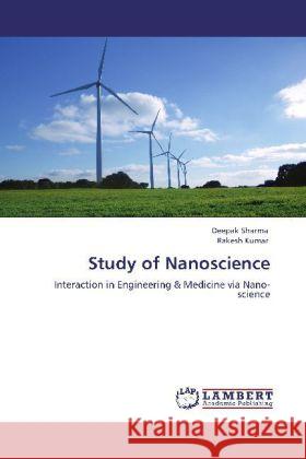 Study of Nanoscience Deepak Sharma, Rakesh Kumar 9783847318811 LAP Lambert Academic Publishing