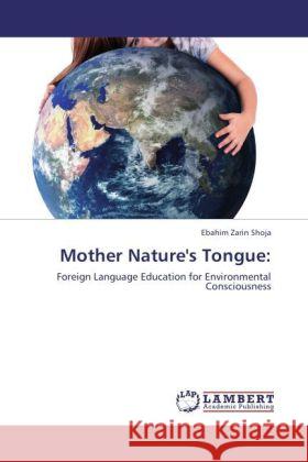 Mother Nature's Tongue: Zarin Shoja, Ebahim 9783847319429 LAP Lambert Academic Publishing