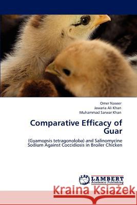 Comparative Efficacy of Guar Omer Naseer Jawaria Ali Khan Muhammad Sarwar Khan 9783847320166 LAP Lambert Academic Publishing AG & Co KG