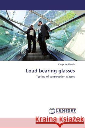 Load Bearing Glasses Kinga Pankhardt 9783847321910 LAP Lambert Academic Publishing