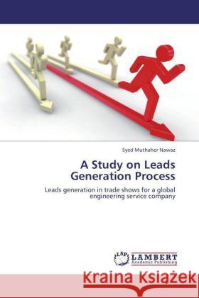 A Study on Leads Generation Process Muthaher Nawaz, Syed 9783847322184