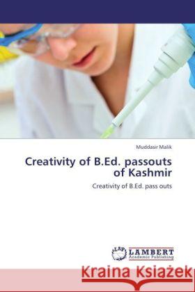 Creativity of B.Ed. passouts of Kashmir Malik, Muddasir 9783847323228