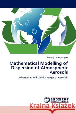 Mathematical Modelling of Dispersion of Atmospheric Aerosols Devaraju Narayanappa   9783847325635