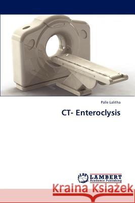 CT- Enteroclysis Palle Lalitha   9783847326854 LAP Lambert Academic Publishing AG & Co KG