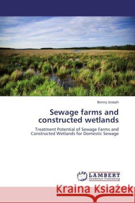 Sewage Farms and Constructed Wetlands Benny Joseph 9783847327400