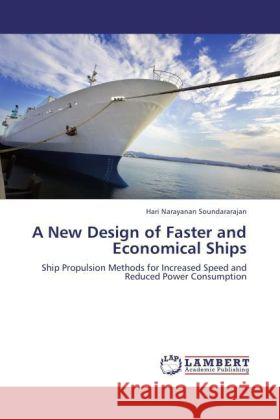 A New Design of Faster and Economical Ships Hari Narayanan Soundararajan 9783847327790