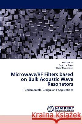 Microwave/RF Filters based on Bulk Acoustic Wave Resonators Verdú, Jordi 9783847328766