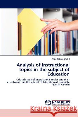 Analysis of instructional topics in the subject of Education Anila Fatima Shakil 9783847329008