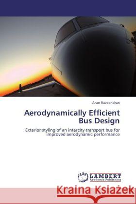 Aerodynamically Efficient Bus Design Raveendran, Arun 9783847329442