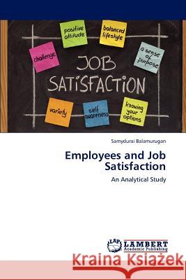 Employees and Job Satisfaction Samydurai Balamurugan   9783847329480 LAP Lambert Academic Publishing AG & Co KG