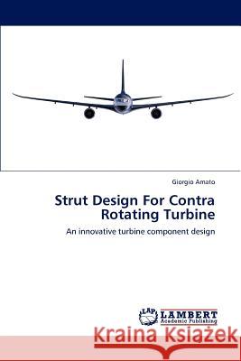 Strut Design for Contra Rotating Turbine Giorgio Amato   9783847330158 LAP Lambert Academic Publishing AG & Co KG