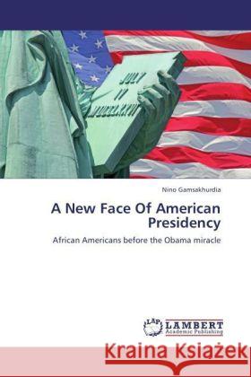 A New Face of American Presidency Nino Gamsakhurdia 9783847330448