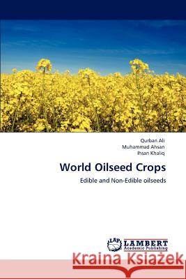 World Oilseed Crops Qurban Ali Muhammad Ahsan Ihsan Khaliq 9783847330585