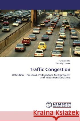 Traffic Congestion Tongbin Qu, Timothy Lomax 9783847331513