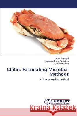 Chitin: Fascinating Microbial Methods Parengal Haris 9783847332329